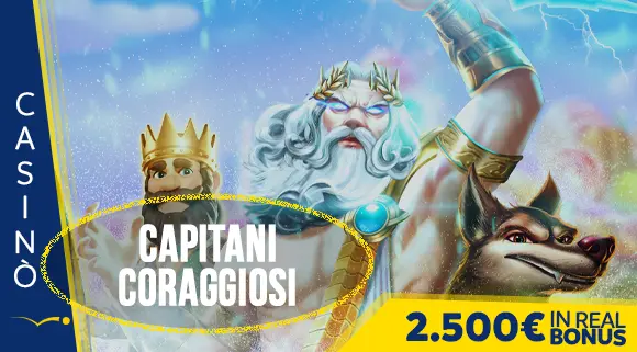 Promozione Casinò Capitani Coraggiosi 2.500 euro in Real Bonus