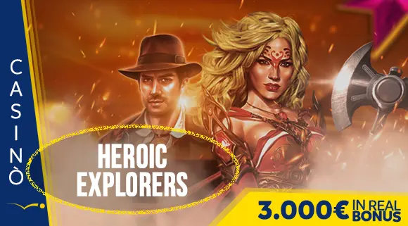 Promozione Casinò Heroic Explorers 3.000 euro in Real Bonus